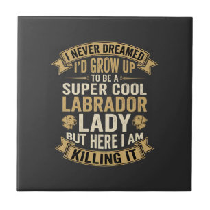 Carreau Super Cool Labrador Lady Chienne Amoureuse