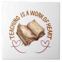 Teaching Is A Work Of Heart
