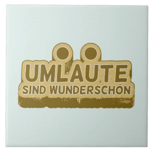 Carreau Umlaute sind wunderschön Geman
