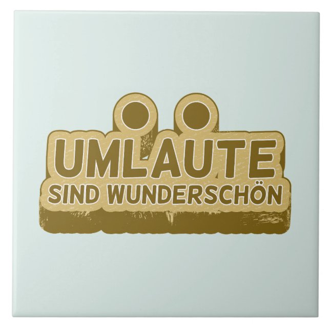 Carreau Umlaute sind wunderschön Geman (Devant)