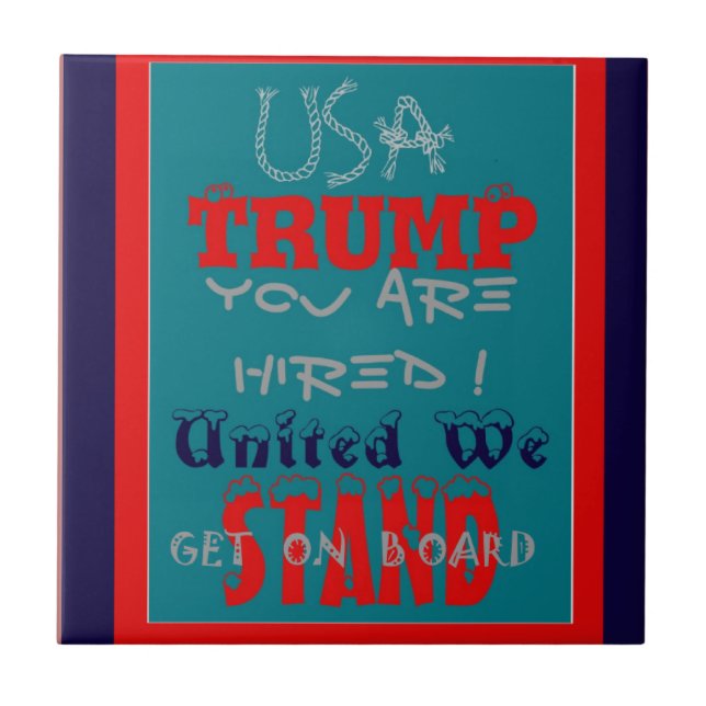 Carreau USA Trump Vous Êtes Embauché ! Impression d'art de (Devant)