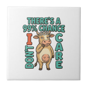 Carreau Vache drôle 99% de chance que je m'en fiche Graphi