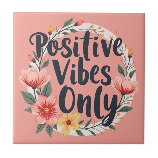 Carreau Vibes Positives Uniquement Conception De Wreath Fl (Devant)