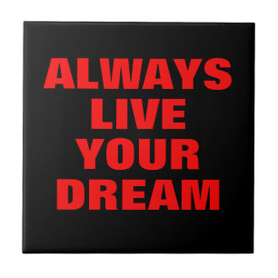 Carreau Vivez toujours votre rêve Motivation