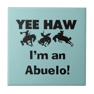 Carreau Yee Haw Je suis un T-shirts et cadeaux Abuelo