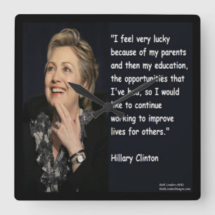 Carrée Hillary Clinton Horloge de citation "Parents et éd