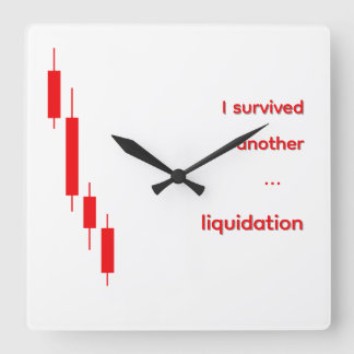 Carrée Horloge drôle de crypto "J'ai survécu à la liquida