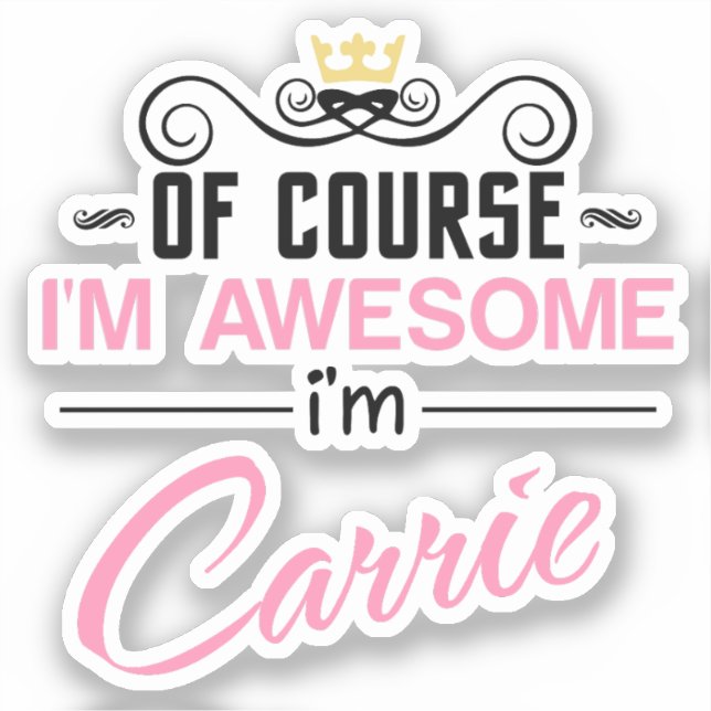 Carrie Of Course I'm Awesome Name (Front)