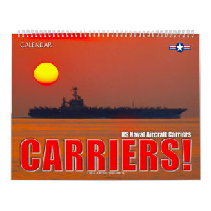 CARRIERS! – US Naval Aircraft Carriers Calendar