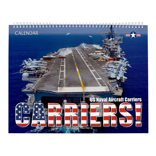 CARRIERS! – US Naval Aircraft Carriers Calendar (Cover)