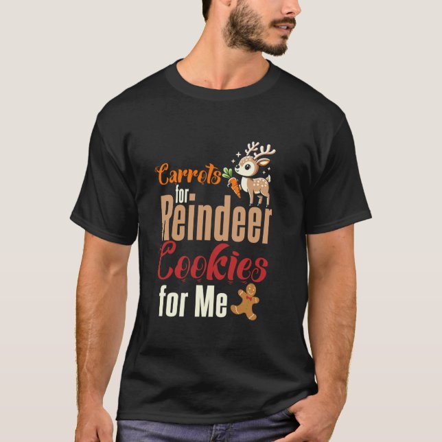 Carrots for Reindeer Cookies Christmas Santa Xmas  T-Shirt (Front)