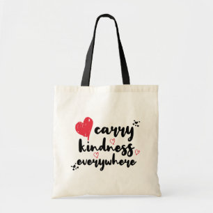 Carry Kindness Everywhere Tote Bag