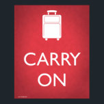 Carry On Luggage Funny Poster<br><div class="desc">It's a bit cheeky. And a bit stupid. But it's funny too. Add a little fun to your decor with this fun parody poster poking fun at the Keep Calm and Carry On posters that are springing up everywhere. And remember to keep calm when the idiot in front of you...</div>