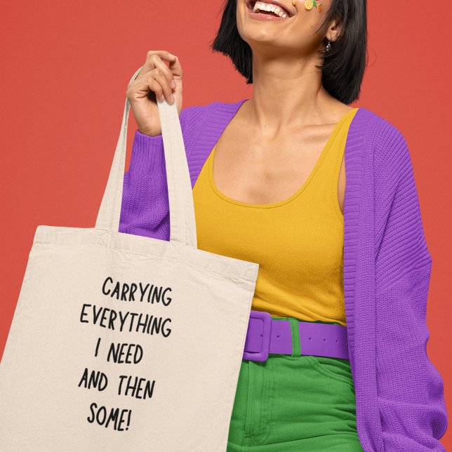 Carrying Everything I need Funny Quirky Modern Tote Bag (Shop now and explore the world with confidence!)