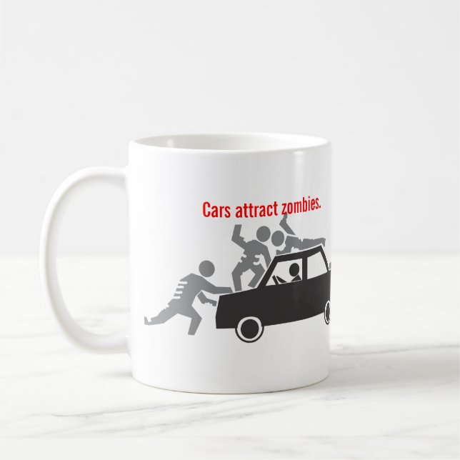 Cars Attract Zombies. Coffee Mug (Left)