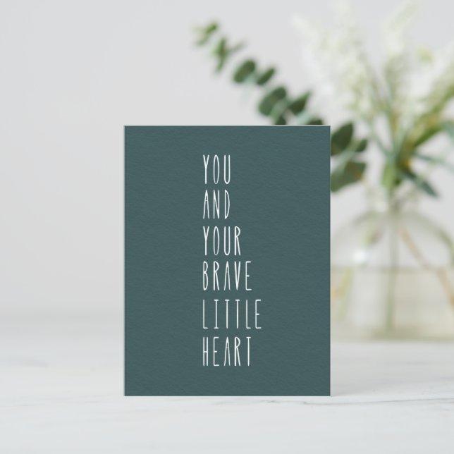Carte (10,8 x 14,2 cm) - Your Brave Little Heart (Debout devant)