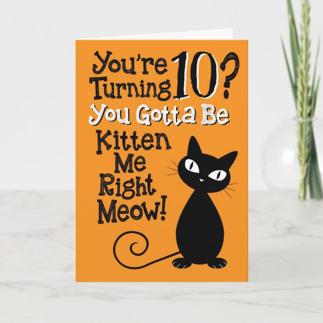 Carte 10 ans ? Tu Dois Me Chatter, Juste Mon Chou ! (Devant)
