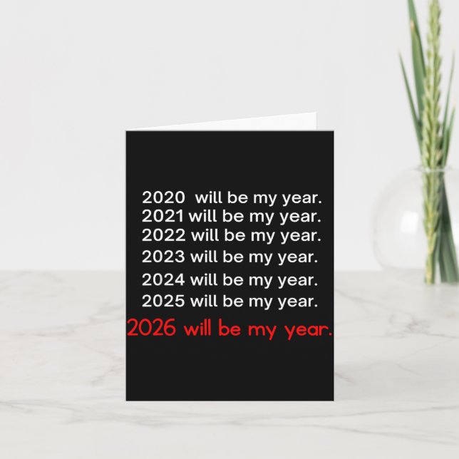 Carte 2026 Will Be My Year Funny Humor Hope Quote  (Devant)