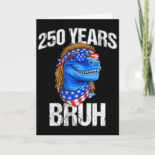 Carte 250 Ans Bruh 4 Juillet Trex Dinosaure 250e Anniver
