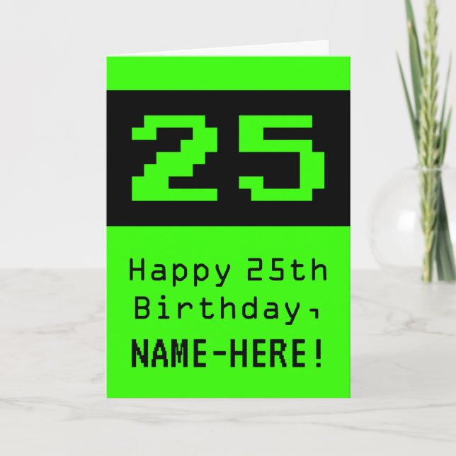 Carte 25e anniversaire : Nerdy / Geeky Style "25" et nom (Devant)