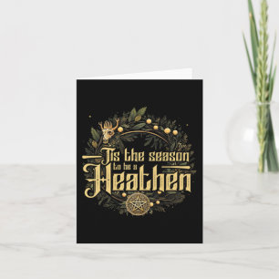 Carte &#39 ; C'Est La Saison D'Être Un Pagan Heathen Chr