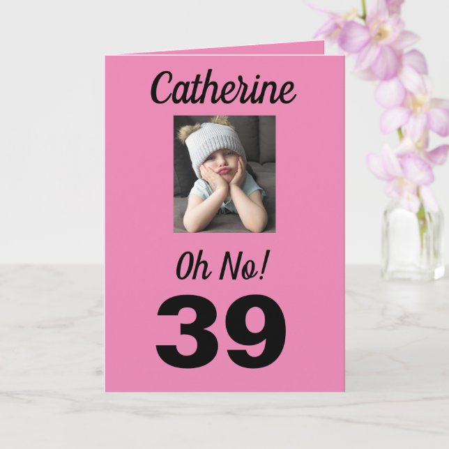 Carte 39e anniversaire Oh non ! Fille rose mignonne (Orchidée)