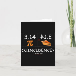 Carte 3.14 Coïncidence De Tarte Je Ne Pense Pas Drôle Ma