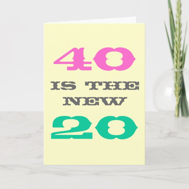 Carte 40e anniversaire | 40 est le nouveau 20 (Devant)