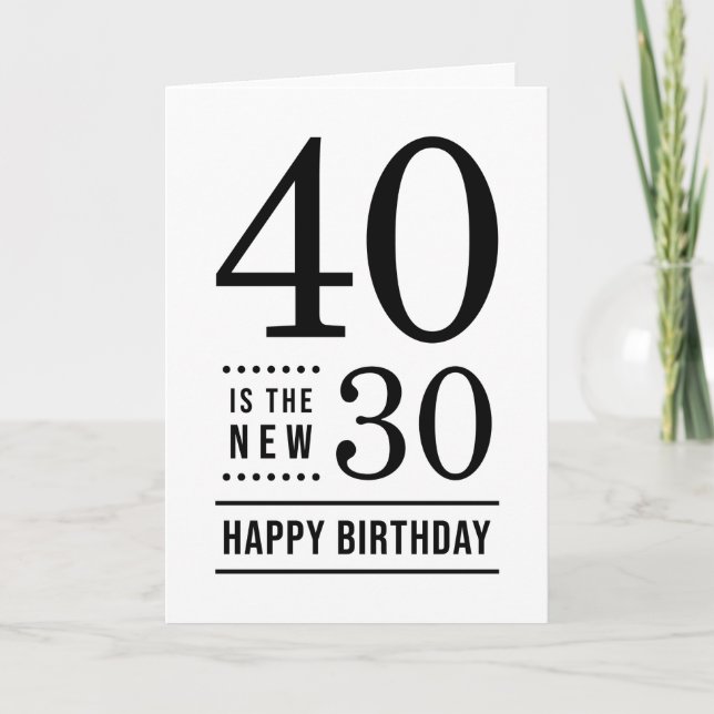 Carte 40e anniversaire Blanc et Noir 40 est le nouveau 3 (Devant)