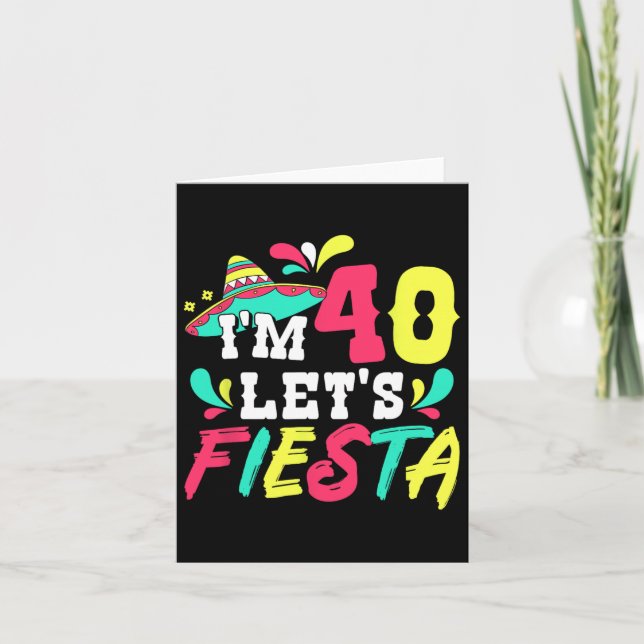 Carte 40e anniversaire de la fête mexicaine J'ai 40 ans  (Devant)