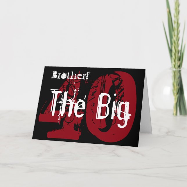 Carte 40e anniversaire, frère, blanc, noir, rouge. (Devant)