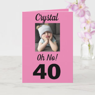 Carte 40ème Oh Non ! Anniversaire Funny Grumpy Girl