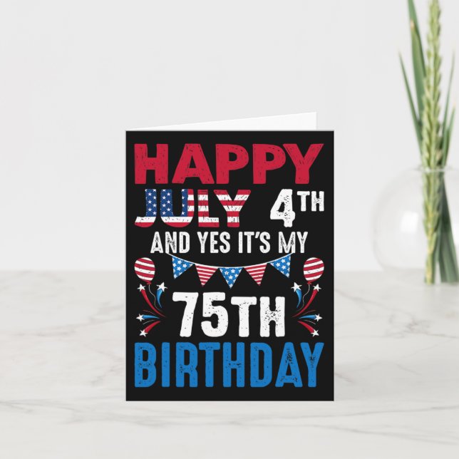 Carte 4e Et oui c'est mon 75e anniversaire Patriot Améri (Devant)