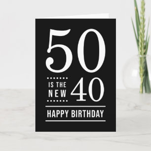 Carte 50e anniversaire Noir et Blanc 50 est le nouveau 4