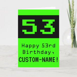Carte 53e anniversaire : Nerdy / Geeky Style "53" et nom
