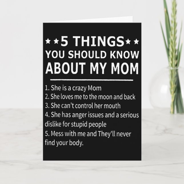Carte 5 Things You Should Know About My Mom Tee Shirt Gi (Devant)
