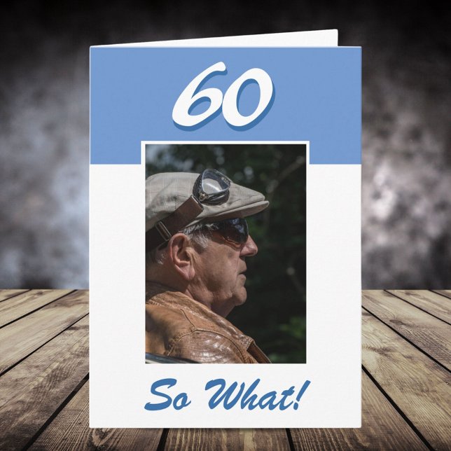Carte 60 alors ce drôle Positive 60e Anniversaire Photo (Créateur téléchargé)