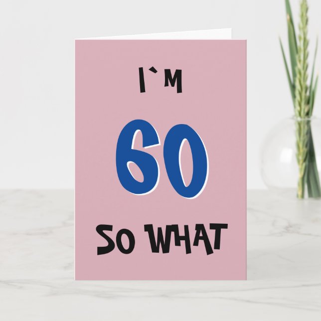 Carte 60 alors Quelle amusante Citation Inspirationnelle (Devant)