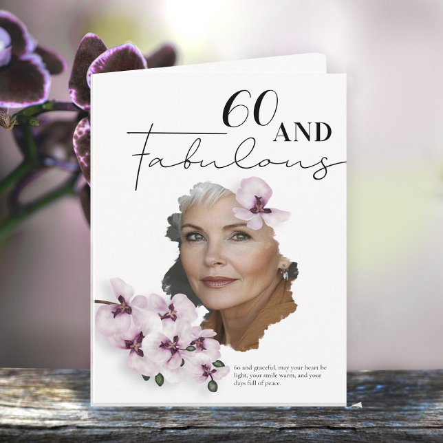 Carte 60 & Fabulous Orchid Photo Birthday Greeting Card (Créateur téléchargé)
