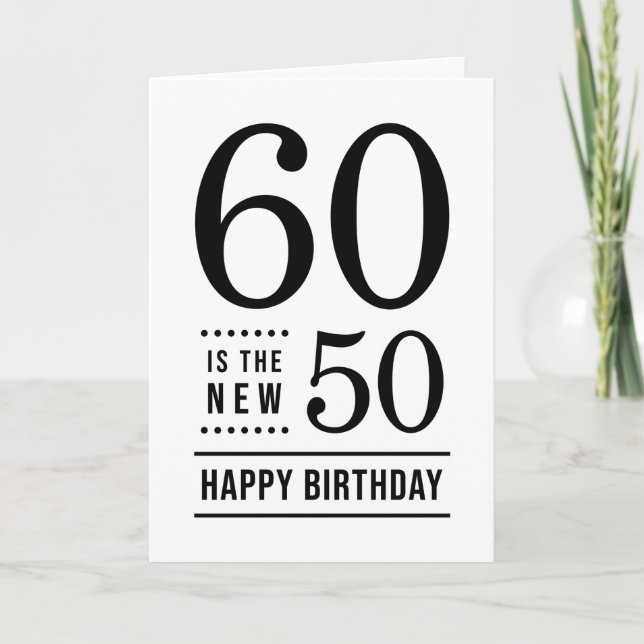 Carte 60e anniversaire Blanc et Noir 60 est le nouveau 5 (Devant)