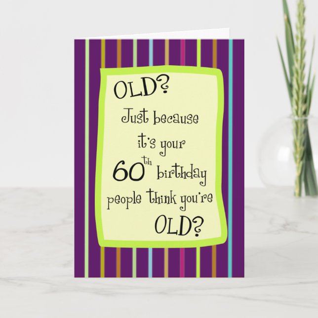 Carte 60e anniversaire Humour rayé (Devant)