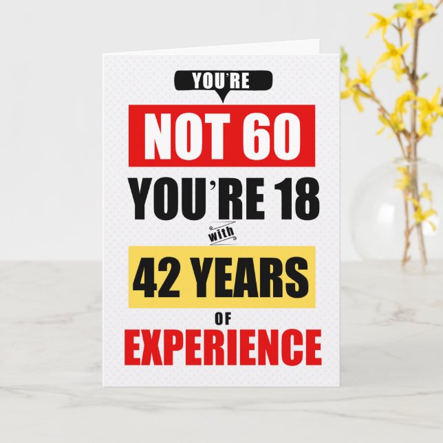 Carte 60th Birthday Funny 42 Years of Experience (Fleur jaune)