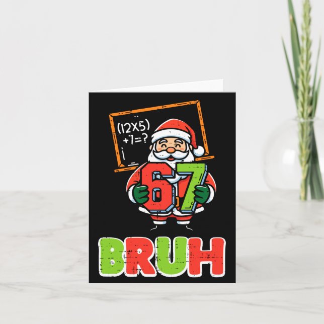 Carte 67 Bruh Santa Funny Christmas 6 7 Meme Xmas Boys K (Devant)