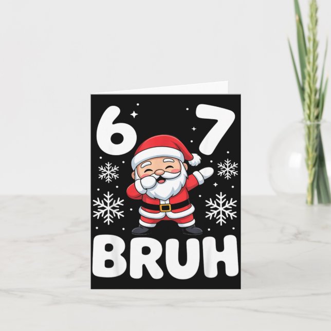 Carte 67 Christmas Bruh Funny Meme Gift Boys Girl Kids 6 (Devant)