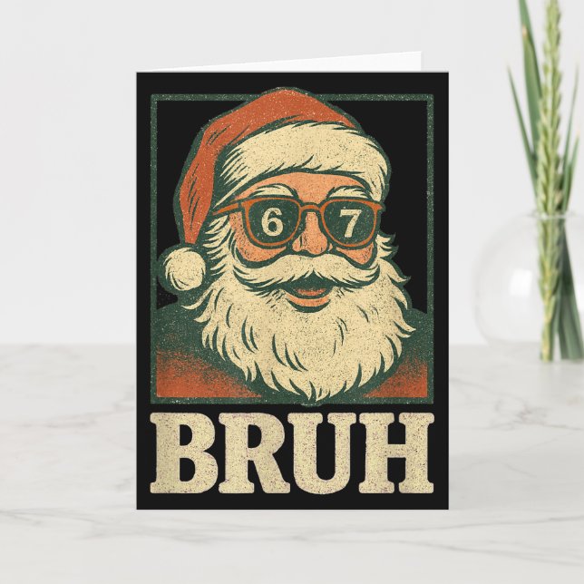 Carte 67 Christmas Santa Bruh 6 7 Meme Six Seven Gen Alp (Devant)