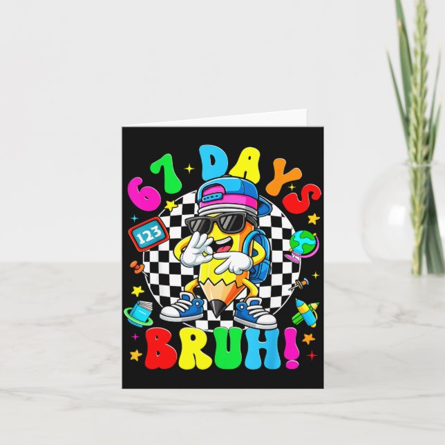 Carte 67 Days Of School Funny 67 Days Bruh Dabbing Teach (Devant)