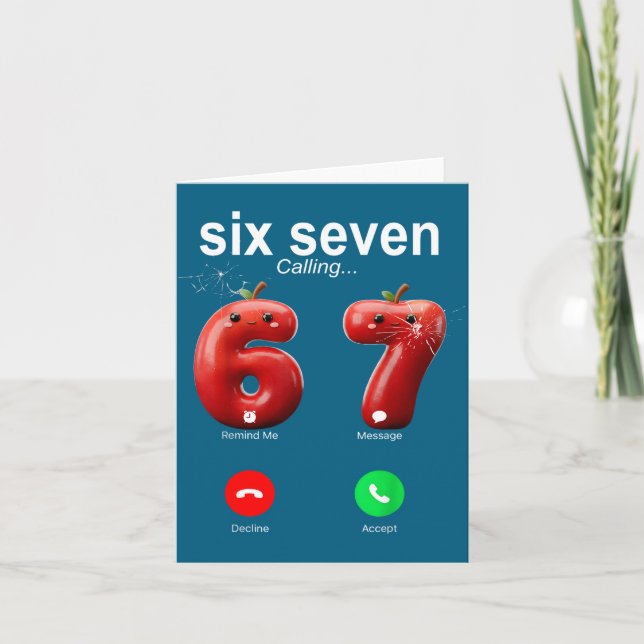 Carte 67 Is Calling Funny Meme 67 Accept Silly Six Seven (Devant)