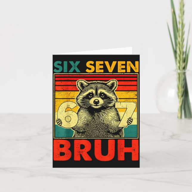 Carte 67 Meme 6 7 Numbers Raccoon Six Seven Bruh Funny B (Devant)