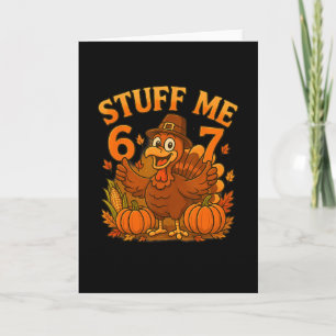Carte 67 Stuff Me dinde de Thanksgiving