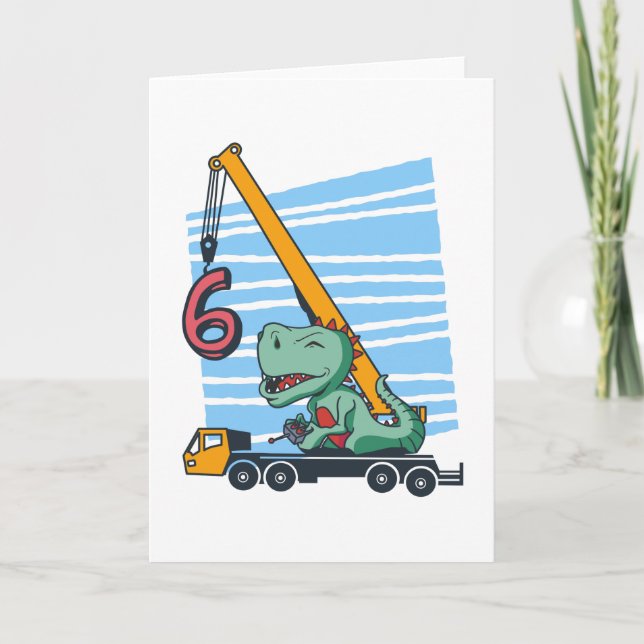 Carte 6 ans 6e anniversaire grue mobile Dinosaur (Devant)